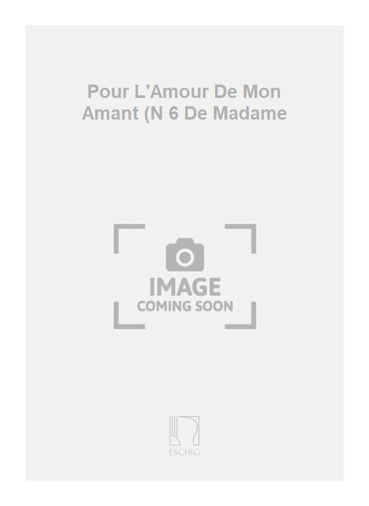 Pour L'Amour De Mon Amant (N 6 De Madame